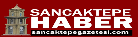Sancaktepe Gazetesi - Sancaktepe Haberleri